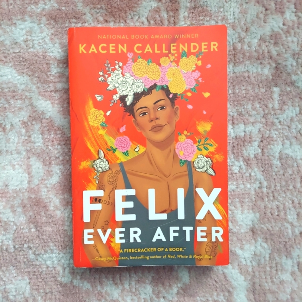 Felix Ever After by Kacen Callendar